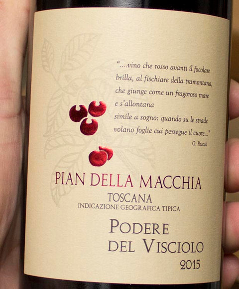 Podere Del Visciolo Pian della Macchia Toscana 2015 Wine - Last Bottle